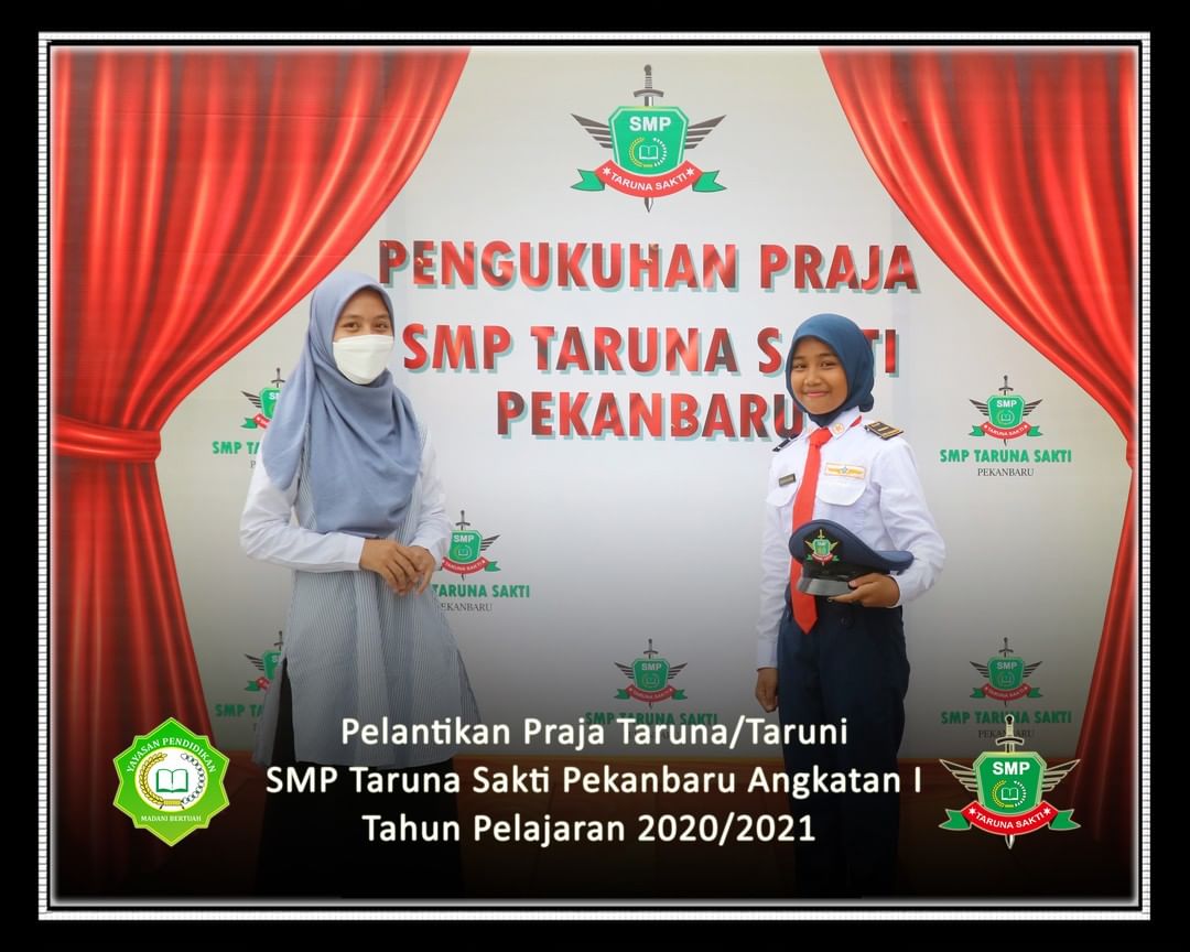 Pelantikan Praja Taruna/Taruni
SMP Taruna Sakti Pekanbaru Angkatan I
Tahun Pelajaran 2020/2021